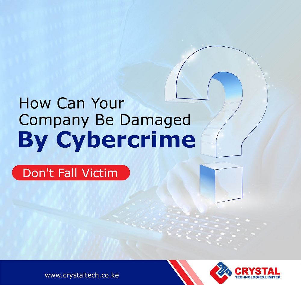 How can your company be damaged by cybercrime?
